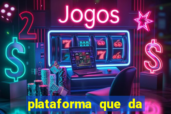 plataforma que da bonus no cadastro e saca no free